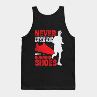 Never Underestimate An Old Man With Running Shoes Tank Top